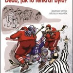 Dědo, jak to tenkrát bylo?